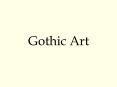 Gothic Art PowerPoint PPT Presentation