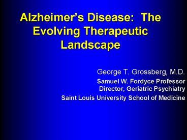 Alzheimers Disease: The Evolving Therapeutic Landscape