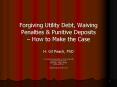 Forgiving Utility Debt, Waiving Penalties PowerPoint PPT Presentation