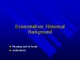 Existentialism: Historical Background PowerPoint PPT Presentation