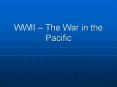WWII The War in the Pacific PowerPoint PPT Presentation