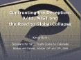 Confronting the Deception: 911, NIST and the Road to Global Collapse PowerPoint PPT Presentation