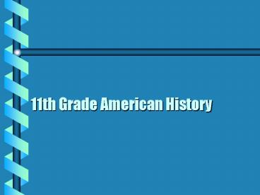 11th Grade American History