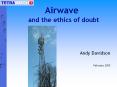 Airwave and the ethics of doubt PowerPoint PPT Presentation