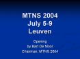 MTNS 2004 July 59 Leuven PowerPoint PPT Presentation