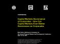Capital Markets Governance of Corporates: How Can Capital Markets Exert Better Governance on Corpora PowerPoint PPT Presentation
