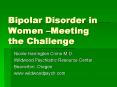Bipolar Disorder in Women Meeting the Challenge PowerPoint PPT Presentation