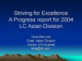 Striving for Excellence A Progress report for 2004 LC Asian Division PowerPoint PPT Presentation
