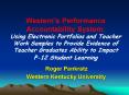Westerns Performance Accountability System: Using Electronic Portfolios and Teacher Work Samples to PowerPoint PPT Presentation