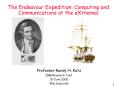 The Endeavour Expedition: Computing and Communications at the eXtremes PowerPoint PPT Presentation