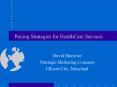 Pricing Strategies for HealthCare Services PowerPoint PPT Presentation