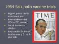 1954 Salk polio vaccine trials PowerPoint PPT Presentation