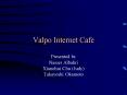 Valpo Internet Cafe PowerPoint PPT Presentation