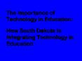 The Importance of Technology in Education: PowerPoint PPT Presentation