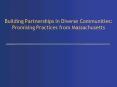 Building Partnerships in Diverse Communities: Promising Practices from Massachusetts PowerPoint PPT Presentation