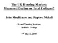 The UK Housing Market: Measured Decline or Total Collapse PowerPoint PPT Presentation