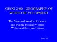 GEOG 2400 GEOGRAPHY OF WORLD DEVELOPMENT PowerPoint PPT Presentation