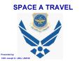 SPACE A TRAVEL PowerPoint PPT Presentation