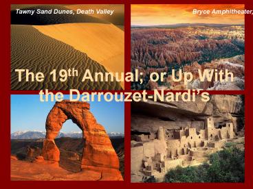 The 19th Annual or Up With the DarrouzetNardis