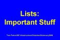 Lists: Important Stuff  Tom Peters/GE Infrastructure/Orlandeo/24January2006