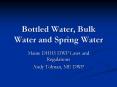 Bottled Water, Bulk Water and Spring Water PowerPoint PPT Presentation