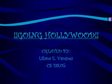 GOING HOLLYWOOD