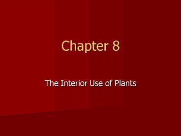 The Interior Use of Plants