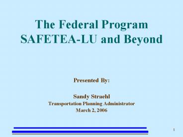 The Federal Program SAFETEALU and Beyond