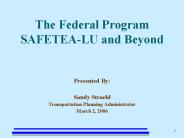 The Federal Program SAFETEALU and Beyond