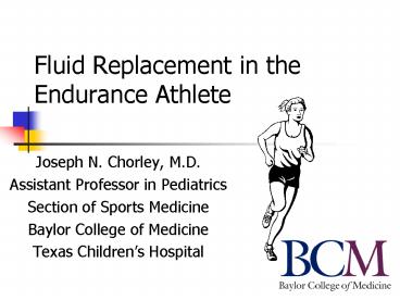 Fluid Replacement in the Endurance Athlete