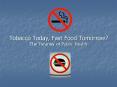 Tobacco Today, Fast Food Tomorrow The Tyranny of Public Health PowerPoint PPT Presentation