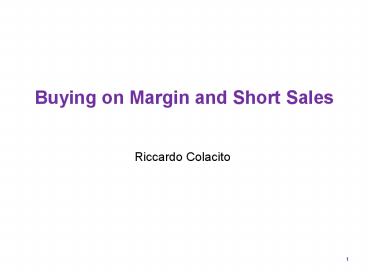 Buying on Margin and Short Sales