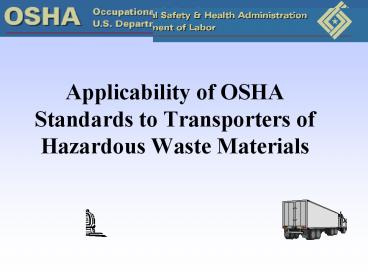 Applicability of OSHA Standards to Transporters of Hazardous Waste Materials