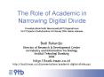 The Role of Academic in Narrowing Digital Divide PowerPoint PPT Presentation