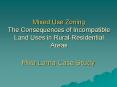 Mixed Use Zoning The Consequences of Incompatible Land Uses in RuralResidential Areas PowerPoint PPT Presentation