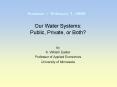 Our Water Systems: Public, Private, or Both? PowerPoint PPT Presentation