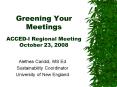 Greening Your Meetings ACCEDI Regional Meeting October 23, 2008 PowerPoint PPT Presentation