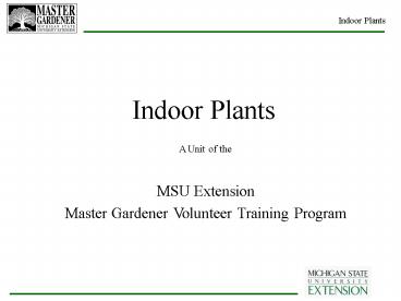 Master Gardener Indoor Plants Unit