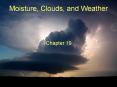 Moisture, Clouds, and Weather PowerPoint PPT Presentation