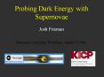 Probing Dark Energy with Supernovae PowerPoint PPT Presentation