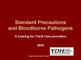 Standard Precautions and Bloodborne Pathogens PowerPoint PPT Presentation