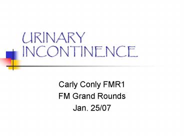 URINARY INCONTINENCE