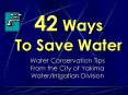 42 Ways To Save Water PowerPoint PPT Presentation