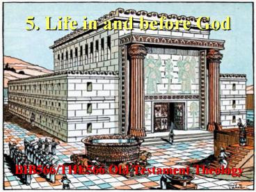 5. Life in and before God