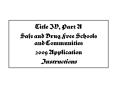 Title IV, Part A Safe and Drug Free Schools and Communities 2009 Application Instructions PowerPoint PPT Presentation