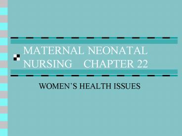 MATERNAL NEONATAL NURSING CHAPTER 22
