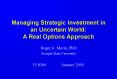 Managing Strategic Investment in an Uncertain World: A Real Options Approach PowerPoint PPT Presentation