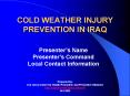 COLD WEATHER INJURY PREVENTION IN IRAQ PowerPoint PPT Presentation