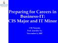 Preparing for Careers in BusinessIT: CIS Major and IT Minor PowerPoint PPT Presentation