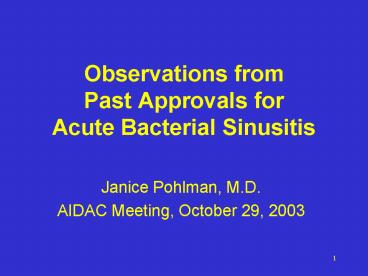 Observations from Past Approvals for Acute Bacterial Sinusitis